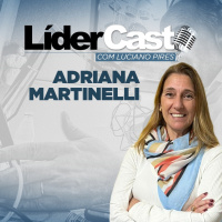 LíderCast 283 - Adriana Martinelli
