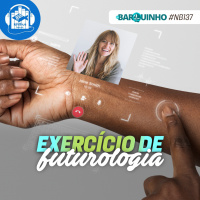 #NB137 – Exercício de futurologia