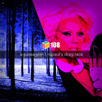 Iradex Podcast 108: A Passagem / RuPaul#x2019s Drag Race