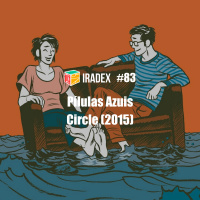 Iradex Podcast 83: P#xEDlulas Azuis / Circle (2015)