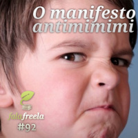 FalaFreela#92 - O manifesto antimimimi