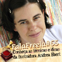 FalaFreela#65 - Dicas e técnicas da ilustradora Andrea Ebert