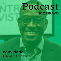 Podcast 716 – Gilvan Bueno: “As empresas precisam criar o ambiente para receber a diversidade”