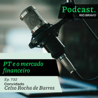 Podcast 732 – Celso Rocha de Barros: “O PT precisa entender melhor o que é o mercado”