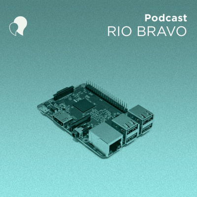Podcast Rio Bravo