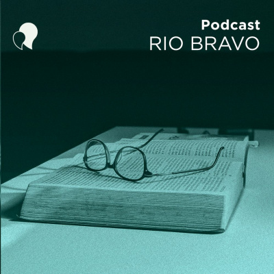 Podcast Rio Bravo