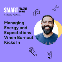 SPI 868: Managing Energy and Expectations When Burnout Kicks In