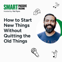SPI 919: How to Start New Things Without Quitting the Old Things