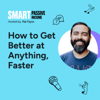 SPI 866: How to Get Better at Anything, Faster