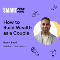 SPI 851: How to Build Wealth as a Couple with Ramit Sethi