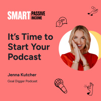 SPI 845: It’s Time to Start Your Podcast with Jenna Kutcher