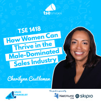 How Women Can Thrive in the Male-Dominated Sales Industry| Cherilynn Castleman - 1418