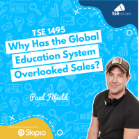 Why Has the Global Education System Overlooked Sales? | Paul Fifield - 1495