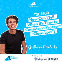 Prospecting: How Can I Tell When Its Time to Consider a Prospect Close-Lost? | Guillaume Moubeche - 1400