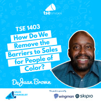 Diversity: How Do We Remove the Barriers to Sales for People of Color? | DeJuan Brown - 1403