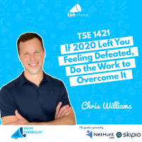 If 2020 Left You Feeling Defeated, Do the Work to Overcome It | Chris Williams - 1421