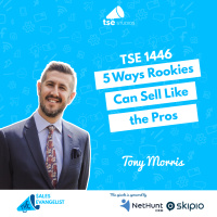 5 Ways Rookies Can Sell Like the Pros | Tony Morris - 1446