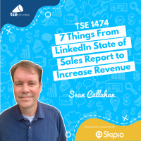 7 Things From LinkedIn State of Sales Report to Increase Revenue | Sean Callahan - 1474