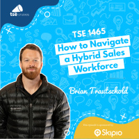 How to Navigate a Hybrid Sales Workforce | Brian Trautschold - 1465