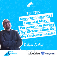 Motivation: Important Lessons I Learned About Perseverance During My 10-Year Climb Up the Customer Ladder | Nelson Leitao - 1389
