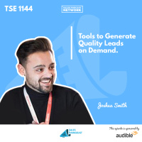 TSE 1144: Tools To Generate Quality Leads On Demand