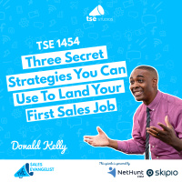 Three Secret Strategies You Can Use To Land Your First Sales Job | Donald Kelly - 1454