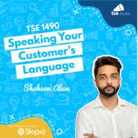 Speaking Your Customers Language | Shaheem Alam - 1490