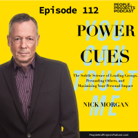 PPP 112 | How to Read Your Stakeholders Mind, with Dr. Nick Morgan