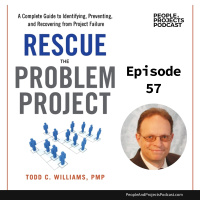 PPP 057 | Rescuing The Problem Project, With Author Todd C. Williams, PMP
