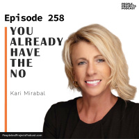 PPP 258 | You Already Have the No--How to Make the Ask, with Kari Mirabal