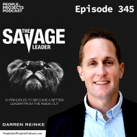 PPP 345 | Becoming A Better Leader From The Inside Out, With Darren Reinke