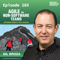 PPP 285 | Agile for Non-Software Teams, with Gil Broza