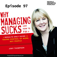 PPP 097 | Why Managing Sucks, with author Jody Thompson