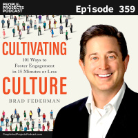 PPP 359 | Improve Your Team Culture In 15 Minutes? Brad Federman Tells Us How