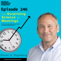 PPP 246 | The Surprising Science of Meetings, with author Steven G. Rogelberg