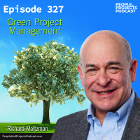 PPP 327 | What is Sustainable Project Management? A Conversation with Rich Maltzman