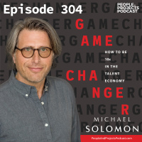 PPP 304 | Preparing Your Career For the Future, with author Michael Solomon