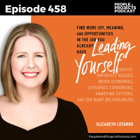 PPP 458 | Dreading Monday Mornings? How to Find Joy in the Job You Already Have, with author Elizabeth Lotardo