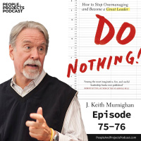 PPP 075 | Be a Better Leader: Do Nothing! An interview with Keith Murnighan