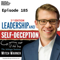 PPP 185 | Leadership and Self-Deception, with Mitch Warner from The Arbinger Institute