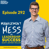 PPP 292 | How to Become the Leader You Would Follow, with FranklinCovey’s Scott Jeffrey Miller