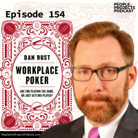 PPP 154 | What Project Managers Need to Know About Office Politics, with Dan Rust, author of Workplace Poker