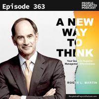 PPP 363 | Lessons From One Of The Top Management Thinkers, Roger L. Martin