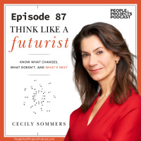 PPP 087 | Think Like a Futurist, with author and futurist Cecily Sommers