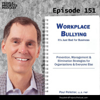 PPP 151 | How to Deal With Bullies on Project Teams, with Paul Pelletier, LL.B., PMP
