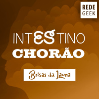 BRISAS DA LAURA - Intestino chorão