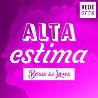 BRISAS DA LAURA - Alta estima
