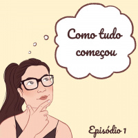 Podcast Pensando Alto – Como tudo começou