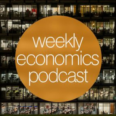 Weekly Economics Podcast