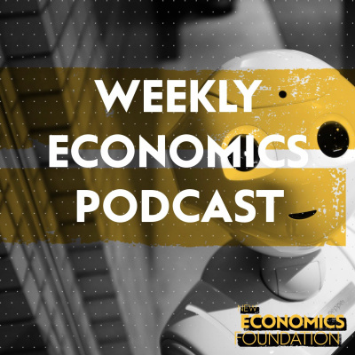 Weekly Economics Podcast
